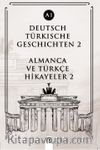 Deutsch Türkische Geschichten 2 (a1) & Almanca Ve Türkçe Hikayeler 2 (a1