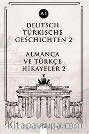 Deutsch Türkische Geschichten 2 (a1) <br /> Almanca Ve Türkçe Hikayeler 2 (a1