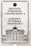 Deutsch Türkische Geschichten 4 (a1) & Almanca Ve Türkçe Hikayeler 4 (a1)