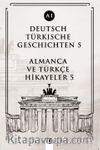 Deutsch Türkische Geschichten 5 (a1) & Almanca ve Türkçe Hikayeler 5 (a1)