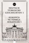 Deutsch Türkische Geschichten 1 (a2) & Almanca ve Türkçe Hikayeler 1 (a2)