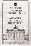 Deutsch Türkische Geschichten 3 (a2) & Almanca ve Türkçe Hikayeler 3 (a2)