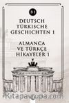 Deutsch Türkische Geschichten 1 (b1) & Almanca ve Türkçe Hikayeler 1 (b1)