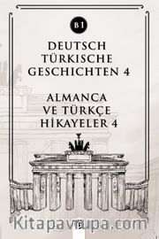Deutsch Türkische Geschichten 4 (b1) <br /> Almanca ve Türkçe Hikayeler 4 (b1)