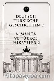 Deutsch Türkische Geschichten 2 (b2) <br /> Almanca ve Türkçe Hikayeler 2 (b2)