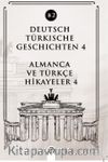 Deutsch Türkische Geschichten 4 (b2) & Almanca ve Türkçe Hikayeler 4 (b2)