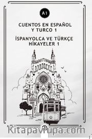 Cuentos En Español y Turco 1 (a1) <br /> İspanyolca ve Türkçe Hikayeler 1 (a1)