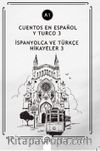Cuentos En Español y Turco 3 (a1) & İspanyolca ve Türkçe Hikayeler 3 (a1)