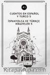 Cuentos En Español y Turco 5 (a1) & İspanyolca ve Türkçe Hikayeler 5 (a1)