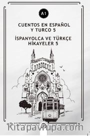 Cuentos En Español y Turco 5 (a1) <br /> İspanyolca ve Türkçe Hikayeler 5 (a1)