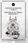 Cuentos En Español y Turco 3 (a2) & İspanyolca Ve Türkçe Hikayeler 3 (a2)