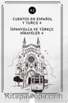 Cuentos En Español y Turco 4 (a2) & İspanyolca Ve Türkçe Hikayeler 4 (a2)