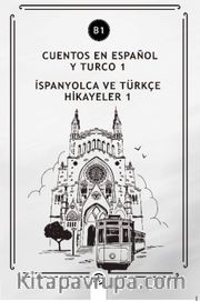 Cuentos En Español y Turco 1 (b1) <br /> İspanyolca Ve Türkçe hikayeler 1 (b1)