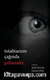 Totalitarizm Çağında Psikanaliz