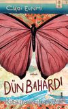 Dün Bahardı
