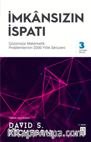 İmkansızın İspatı <br /> Çözülemeyen Matematik Problemlerinin 2000 Yıllık Serüveni