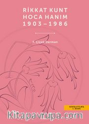 Rikkat Kunt Hoca Hanım 1903-1986