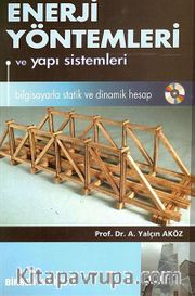 Enerji Yöntemleri ve Yapı Sistemleri <br /> Bilgisayarla Statik ve Dinamik Hesap
