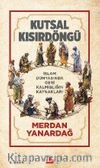 Kutsal Kısır Döngü & İslam Dünyasında Geri Kalmışlığın Kaynakları