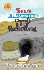 Sevr Mağarası’nın Gizemli Bekçileri / Altın Öyküler 4