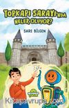 Topkapı Sarayı’nda Neler Oluyor ?