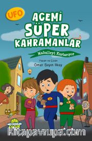 Ufo Acemi Süper Kahramanlar Mahalleyi Kurtarıyor