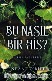 Bu Nasıl Bir His?