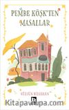 Pembe Köşk'ten Masallar