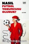 Nasıl Futbol Yorumcusu Olunur?