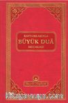 Kaynaklarıyla Büyük Dua Mecmuası