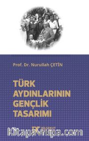 Türk Aydınlarının Gençlik Tasarımı