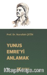 Yunus Emre’yi Anlamak