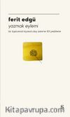Yazmak Eylemi & Bir Toplumsal / Siyasal Olay Üzerine 101 Çeşitleme