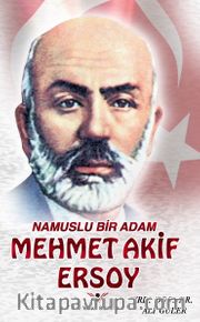 Namuslu Bir Adam Mehmet Akif Ersoy