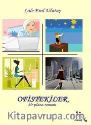Ofistekiler <br /> Bir Plaza Romanı