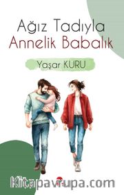 Ağız Tadıyla Annelik Babalık