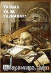 Yazmak Ya Da Yazmamak!
