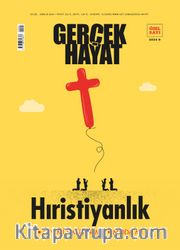 Gerçek Hayat Özel Sayı: 7 Eylül 2024 <br /> Hristiyanlık Din Mi, Kültür Mü, Moda Mı?