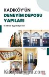 Kadıköy'ün Deneyim Deposu Yapıları