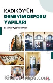 Kadıköy'ün Deneyim Deposu Yapıları
