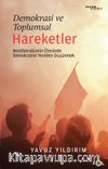 Demokrasi ve Toplumsal Hareketler & Neoliberalizmin Ötesinde Demokrasiyi Yeniden Düşünmek