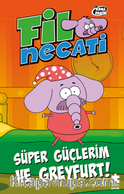 Fil Necati 4 / Süper Güçlerim ve Greyfurt