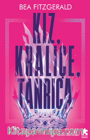 Kız, Kraliçe, Tanrıça 