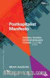 Postkapitalist Manifesto & Değerin Yeniden Değerlendirilmesi Üzerine 99 Tez