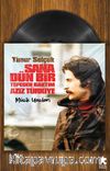 Sana Dün Bir Tepeden Baktım Aziz Türkiye & Müzik Yazıları