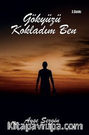 Gökyüzü Kokladım Ben