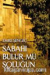 Sabahı Bulur Mu Soluğun