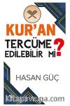 Kur’an Tercüme Edilebilir Mi?