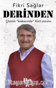 Derinden <br /> Çözüm Kıskacında Kürt Sorunu