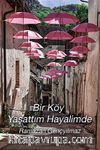 Bir Köy Yaşattım Hayalimde
